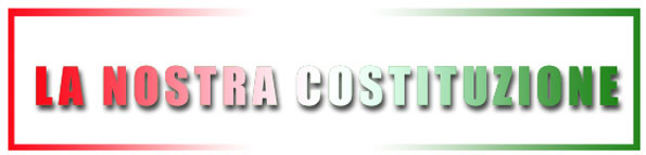 La nostra costituzione La nostra costituzione